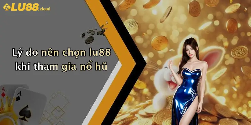 Nổ hũ LU88 4 Nổ Hũ LU88
